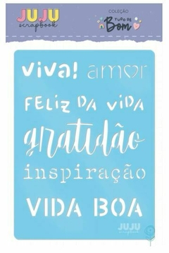 Stencil Vida Boa - Coleção Tudo de Bom | JuJu Scrapbook