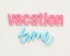 Título em Acrílico Vacation Time - Coleção Chloé e Lilly - Fabi Paliares