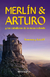 Merlín y Arturo - Rosemary Sutcliff