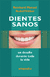 Dientes Sanos - Reinhard Menzel Rudolf Völker