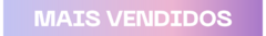 Banner da categoria Os mais vendidos
