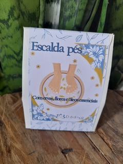ESCALDA PÉS - COM ERVAS,FLORES E ÓLEOS ESSENCIAIS