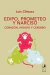 Edipo Prometeo y Narciso: corazon higado y cerebro