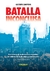 Batalla inconclusa: Historia de la democracia argentina, del infierno de la dictadura a nuestros día