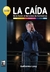 La caída: De la ilusión al derrumbre de Cambiemos