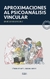 Aproximaciones al psicoanálisis vincular