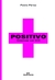 Positivo. Crónicas con VIH