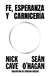 Fe, esperanza y carnicería
