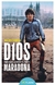 Dios: Miradas sobre el mito Maradona