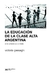 LA EDUCACIÓN DE LA CLASE ALTA ARGENTINA