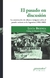 El pasado en discusion: la construccion de relatos e imagenes sobre el pasado reciente en Argentina