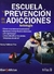 ESCUELA Y PREVENCION DE LAS ADICCIONES