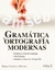 GRAMATICA Y ORTOGRAFIA MODERNAS