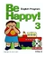 BE HAPPY 3. C/CD. PREESCOLAR