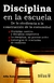 DISCIPLINA EN LA ESCUELA
