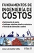 FUNDAMENTOS DE INGENIERIA DE COSTOS