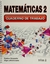 MATEMATICAS 2 CUADERNO DE TRABAJO. SECUNDARIA