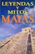 LEYENDA Y MITOS MAYAS