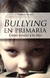 Bullying en primaria. Como ayudar a tu hijo