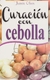 Curacion con cebolla