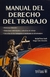 MANUAL DEL DERECHO DEL TRABAJO