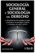 SOCIOLOGÍA GENERAL Y SOCIOLOGÍA DEL DERECHO