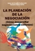 LA PLANEACION DE LA NEGOCIACION