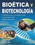 BIOETICA Y BIOTECNOLOGIA