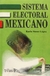 SISTEMA ELECTORAL MEXICANO