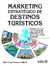 MARKETING ESTRATEGICO DE DESTINOS TURISTICOS