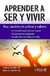 APRENDER A SER Y VIVIR