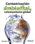 CONTAMINACION AMBIENTAL Y CALENTAMIENTO GLOBAL