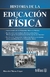 HISTORIA DE LA EDUCACION FISICA