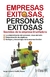 EMPRESAS EXITOSAS, PERSONAS EXITOSAS