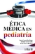 ETICA MEDICA EN PEDIATRIA