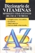 DICCIONARIO DE VITAMINAS MINERALES Y OTRAS SUSTANCIAS ORGANICAS Y NUTRICIAS