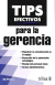 TIPS EFECTIVOS PARA LA GERENCIA