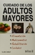 CUIDADO DE LOS ADULTOS MAYORES