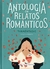 Antología de relatos románticos tormentosos