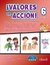 ¡VALORES EN ACCIÓN! 6 PRIMARIA