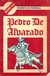 PEDRO DE ALVARADO. BIOGRAFIA DEL PERSONAJE