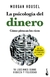 LA PSICOLOGÍA DEL DINERO. COMO PIENSAN LOS RICOS