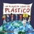 UN PLANETA LLENO DE PLASTICO