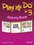 PLAY AND DO 3. ACTIVITY BOOK