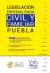 LEGISLACION CIVIL Y FAMILIAR DE PUEBLA