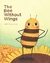 THE BEE WITHOUT WINGS