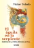 EL AGUILA EN LA SERPIENTE