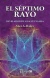 El Séptimo Rayo