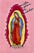 TARJETA POSTAL. NUESTRA SEÑORA DE GUADALUPE