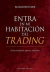 ENTRA EN MI HABITACION DEL TRADING (P.D.)